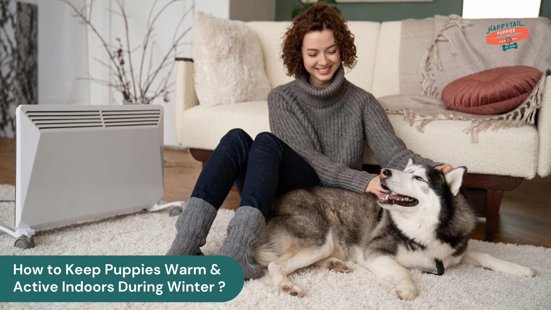 How to Keep Puppies Warm and Active Indoors During Winter